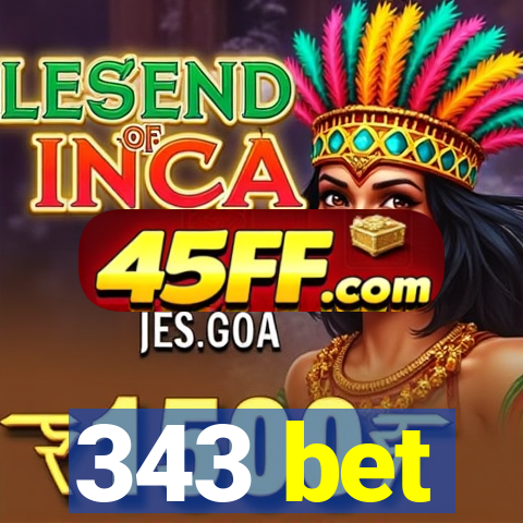 343 bet